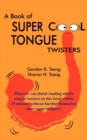 Image for A Book of Super Cool Tongue Twisters