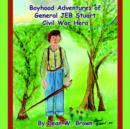 Image for Boyhood Adventures of General Jeb Stuart