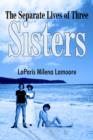 Image for The Separate Lives of Three Sisters