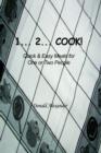 Image for 1...2...Cook : Quick and Easy Meals for One or Two People