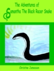 Image for The Adventures of Samantha The Black Racer Snake