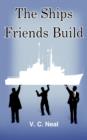 Image for The Ships Friends Build