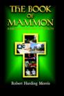 Image for The Book of Mammon : A Biblical Theology of Wealth