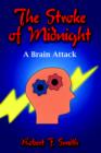 Image for The Stroke of Midnight : A Brain Attack
