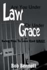 Image for Are You Under Law Or Under Grace?