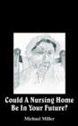 Image for Could A Nursing Home Be In Your Future?