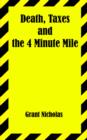 Image for Death, Taxes and the 4 Minute Mile
