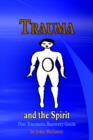 Image for Trauma and the Spirit