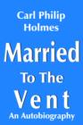 Image for Married To The Vent