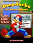 Image for Stepducks - The Ultimate Stepfamily : Carlos Skips School