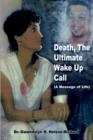 Image for Death, The Ultimate Wake Up Call