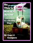 Image for So...This is Your Life- Mataya Arrow