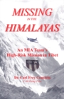 Image for Missing in the Himalayas: An Mia Team&#39;s High-Risk Mission in Tibet