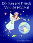 Image for Dorotea and Friends Visit the Hospital