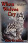 Image for When Wolves Cry : The Hunters