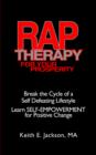 Image for R.A.P. Therapy For Your Prosperity : A System of Self-empowerment for Positive Change