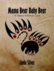 Image for Mama Bear Baby Bear : A Native American Lore