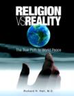 Image for Religion Vs Reality : The True Path to World Peace
