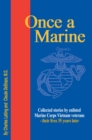 Image for Once a Marine: collected stories by enlisted Marine Corps Vietnam veterans--their lives 35 years later