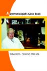 Image for A Dermatologist&#39;s Case Book
