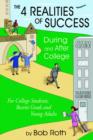 Image for The 4 REALITIES OF SUCCESS DURING and AFTER COLLEGE : For College Students, Recent Grads and Young Adults
