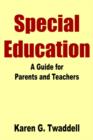 Image for Special Education : A Guide for Parents and Teachers