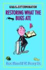 Image for Restoring What The Bugs Ate