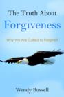 Image for The Truth About Forgiveness