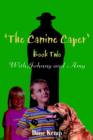 Image for &quot;The Canine Caper&quot; -- Book Two