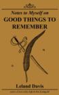Image for Notes to Myself on Good Things To Remember