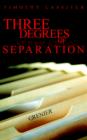 Image for Three Degrees of Separation