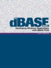 Image for The DBASE Book : Developing Windows Applications with DBASE Plus