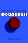 Image for The Complete Book About Dodgeball