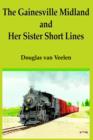Image for The Gainesville Midland and Her Sister Short Lines