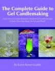 Image for The Complete Guide to Gel Candlemaking