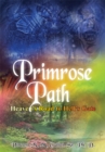 Image for Primrose Path: Heaven&#39;s Road to Hell&#39;s Gate