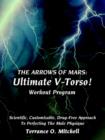 Image for The Arrows of Mars : Ultimate V-Torso! Workout Program: Scientific, Customizable, Drug-Free Approach To Perfecting The Male Physique