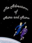 Image for The Adventures of Astro and Astra
