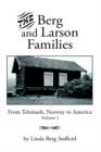 Image for The Berg and Larson Families : From Telemark, Norway to America Volume I