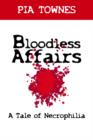 Image for Bloodless Affairs