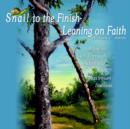 Image for Snail to the Finish-Leaning on Faith