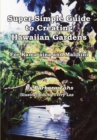 Image for Super Simple Guide to Creating Hawaiian Gardens: For Kama`Aina and Malihini