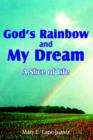 Image for God&#39;s Rainbow and My Dream