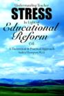 Image for Understanding Teacher Stress In Light of Educational Reform