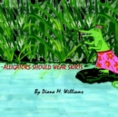 Image for Alligators Should Wear Skirts