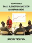 Image for The Handbook of Small Business Organization and Management