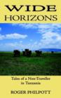 Image for Wide Horizons : Tales of a Non-Traveller in Tanzania