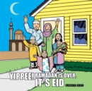 Image for Yippee! Ramadan Is Over, It&#39;s Eid