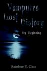 Image for Vampyres Lost History : My Beginning