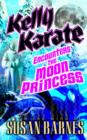 Image for Kelly Karate Encounters The Moon Princess